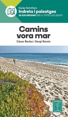 CAMINS VORA EL MAR -ALPINA | 9788480907873 | RAMIS, SERGI/ BARBA, CESAR | Llibreria Aqualata | Comprar llibres en català i castellà online | Comprar llibres Igualada