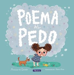 POEMA AL PEDO | 9788448852917 | QUEVEDO, FRANCISCO DE/MOREA, MARISA | Llibreria Aqualata | Comprar llibres en català i castellà online | Comprar llibres Igualada
