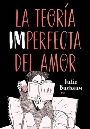 TEORÍA IMPERFECTA DEL AMOR, LA | 9788417671617 | BUXBAUM, JULIE | Llibreria Aqualata | Comprar llibres en català i castellà online | Comprar llibres Igualada