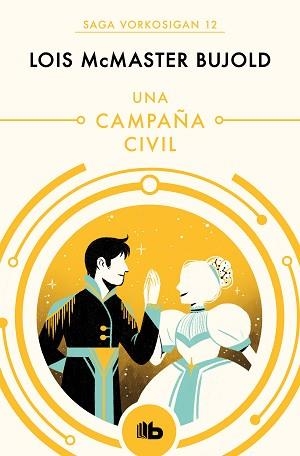 UNA CAMPAÑA CIVIL (LAS AVENTURAS DE MILES VORKOSIGAN 12) | 9788490708637 | BUJOLD, LOIS MCMASTER | Llibreria Aqualata | Comprar libros en catalán y castellano online | Comprar libros Igualada