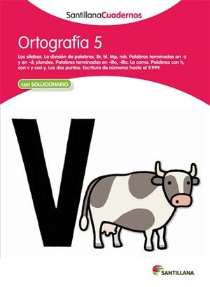 ORTOGRAFÍA 5 SANTILLANA CUADERNOS | 9788468012247 | AA.VV. | Llibreria Aqualata | Comprar llibres en català i castellà online | Comprar llibres Igualada