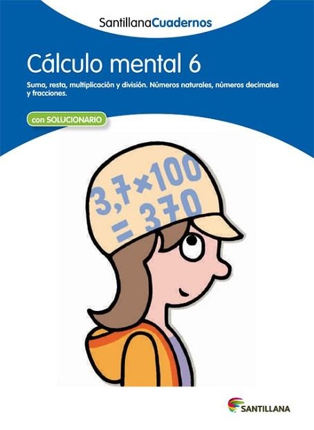 CÁLCULO MENTAL 6 SANTILLANA CUADERNOS | 9788468012421 | AA.VV. | Llibreria Aqualata | Comprar llibres en català i castellà online | Comprar llibres Igualada