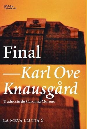 FINAL. LA MEVA LLUITA 6 | 9788494911071 | KNAUSGÅRD, KARL OVE | Llibreria Aqualata | Comprar libros en catalán y castellano online | Comprar libros Igualada