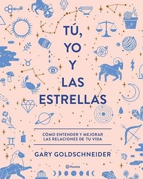 TÚ, YO Y LAS ESTRELLAS | 9788408210559 | GOLDSCHNEIDER, GARY | Llibreria Aqualata | Comprar libros en catalán y castellano online | Comprar libros Igualada