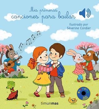 MIS PRIMERAS CANCIONES PARA BAILAR | 9788408201427 | CORDIER, SEVERINE | Llibreria Aqualata | Comprar libros en catalán y castellano online | Comprar libros Igualada
