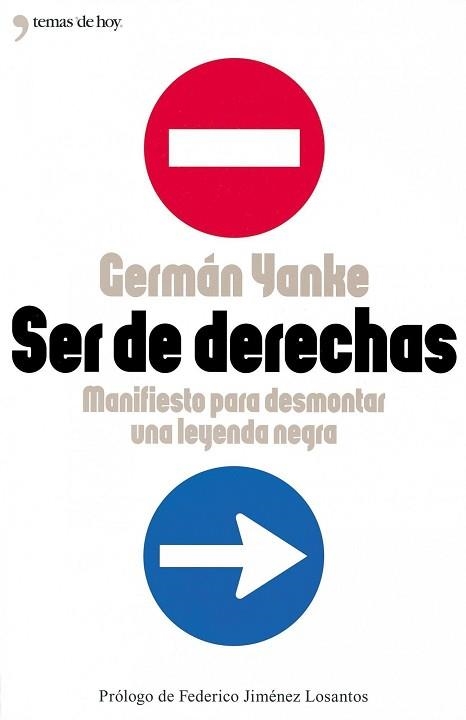 SER DE DERECHAS. MANIFESTO PARA DESMONTAR UNA LEYENDA NEGRA | 9788484603184 | YANKE, GERMÁN | Llibreria Aqualata | Comprar llibres en català i castellà online | Comprar llibres Igualada
