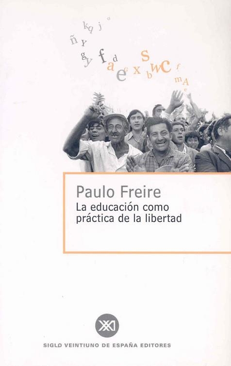 EDUCACION COMO PRACTICA DE LA LIBERTAD, LA | 9788432302473 | FREIRE. PAULO | Llibreria Aqualata | Comprar libros en catalán y castellano online | Comprar libros Igualada
