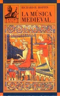 MUSICA MEDIEVAL, LA (MUSICA 1) | 9788476006832 | HOPPIN, RICHARD | Llibreria Aqualata | Comprar libros en catalán y castellano online | Comprar libros Igualada