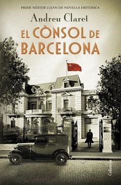 CÒNSOL DE BARCELONA, EL - PREMI NÈSTOR LUJÁN 2019 | 9788466425353 | CLARET, ANDREU | Llibreria Aqualata | Comprar llibres en català i castellà online | Comprar llibres Igualada