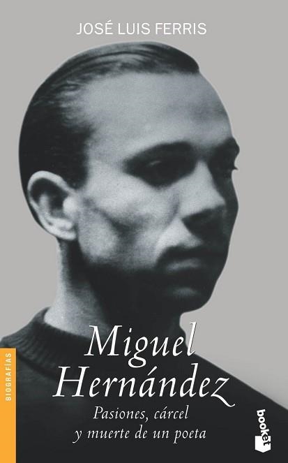 MIGUEL HERNANDEZ (BOOKET 3067) | 9788484602842 | FERRIS, JOSE LUIS | Llibreria Aqualata | Comprar libros en catalán y castellano online | Comprar libros Igualada