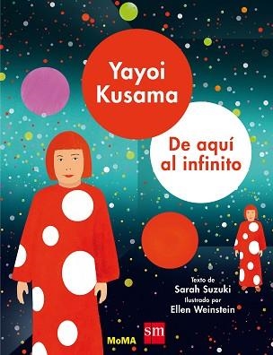 YAYOI KUSAMA DE AQUI AL INFINITO | 9788491073000 | SUZUKI, SARAH | Llibreria Aqualata | Comprar libros en catalán y castellano online | Comprar libros Igualada
