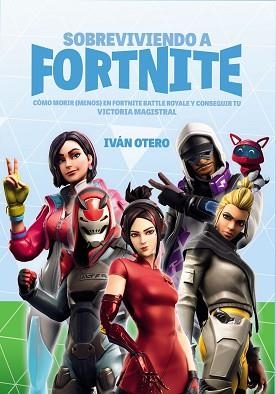 SOBREVIVIENDO A FORTNITE | 9788417956059 | OTERO, IVÁN | Llibreria Aqualata | Comprar libros en catalán y castellano online | Comprar libros Igualada