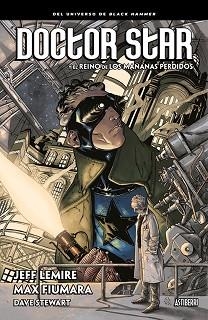 DOCTOR STAR Y EL REINO DE LOS MAÑANAS PERDIDOS | 9788417575328 | LEMIRE, JEFF / FIUMARA, MAX | Llibreria Aqualata | Comprar llibres en català i castellà online | Comprar llibres Igualada
