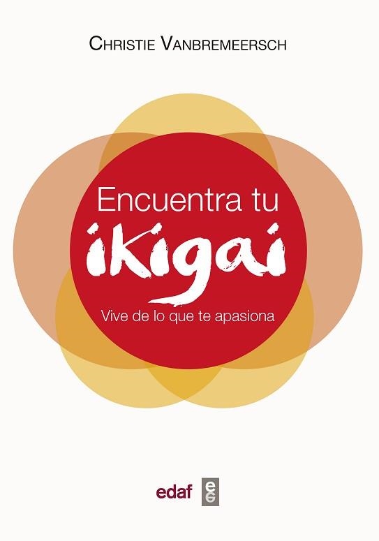 ENCUENTRA TU IKIGAI | 9788441439542 | VANBREMEERSCH, CHRISTIE | Llibreria Aqualata | Comprar llibres en català i castellà online | Comprar llibres Igualada