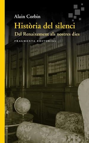 HISTÒRIA DEL SILENCI | 9788417796099 | CORBIN, ALAIN | Llibreria Aqualata | Comprar llibres en català i castellà online | Comprar llibres Igualada