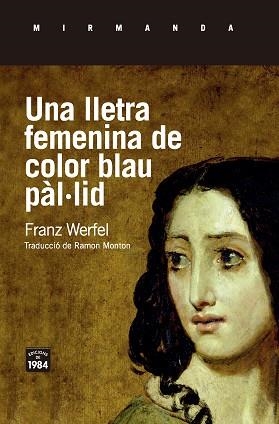 UNA LLETRA FEMENINA DE COLOR BLAU PÀL·LID | 9788416987511 | WERFEL, FRANZ | Llibreria Aqualata | Comprar libros en catalán y castellano online | Comprar libros Igualada