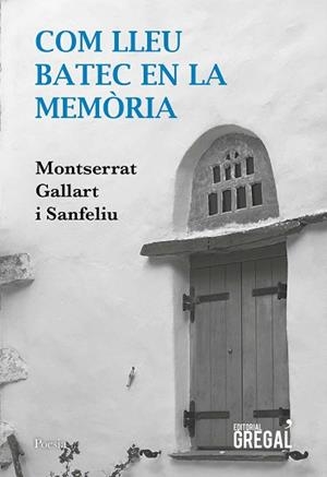 COM LLEU BATEC EN LA MEMÒRIA | 9788417660611 | GALLART I SANFELIU, MONTSERRAT | Llibreria Aqualata | Comprar libros en catalán y castellano online | Comprar libros Igualada