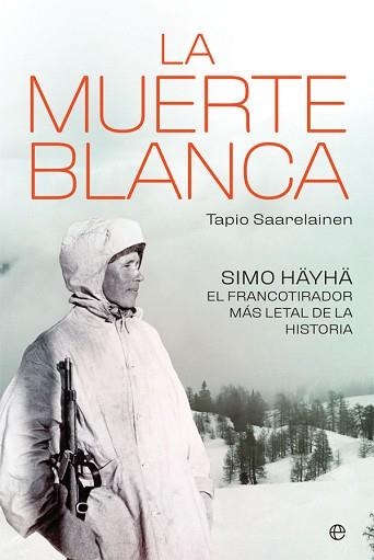 MUERTE BLANCA, LA | 9788491646112 | SAARELAINEN, TAPIO | Llibreria Aqualata | Comprar libros en catalán y castellano online | Comprar libros Igualada
