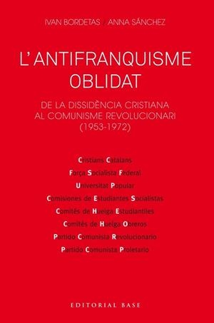 ANTIFRANQUISME OBLIDAT, L'. | 9788417759230 | BORDETAS JIMÉNEZ, IVAN / SÁNCHEZ SORRIBAS, ANNA | Llibreria Aqualata | Comprar llibres en català i castellà online | Comprar llibres Igualada