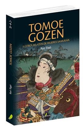 TOMOE GOZEN Y OTROS RELATOS DE MUJERES SAMUR?ÁI | 9788494897160 | TOGO, RYU | Llibreria Aqualata | Comprar libros en catalán y castellano online | Comprar libros Igualada