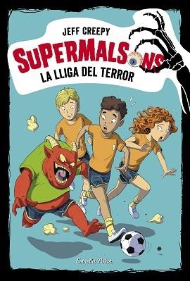 SUPERMALSONS. LA LLIGA DEL TERROR | 9788491378310 | CREEPY, JEFF | Llibreria Aqualata | Comprar libros en catalán y castellano online | Comprar libros Igualada