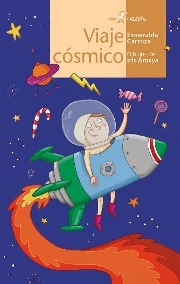VIAJE CÓSMICO | 9788491420118 | CARROZA GARCÍA, ESMERALDA | Llibreria Aqualata | Comprar libros en catalán y castellano online | Comprar libros Igualada