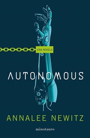 AUTONOMOUS | 9788445006290 | NEWITZ, ANNALEE | Llibreria Aqualata | Comprar llibres en català i castellà online | Comprar llibres Igualada