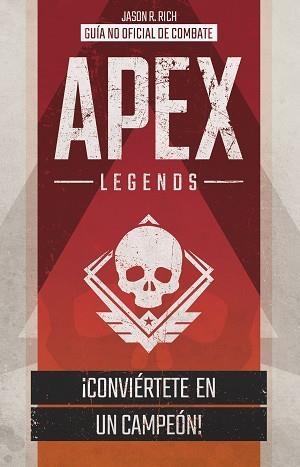 APEX LEGENDS. GUÍA NO OFICIAL DE COMBATE | 9788408214144 | RICH, JASON R. | Llibreria Aqualata | Comprar libros en catalán y castellano online | Comprar libros Igualada