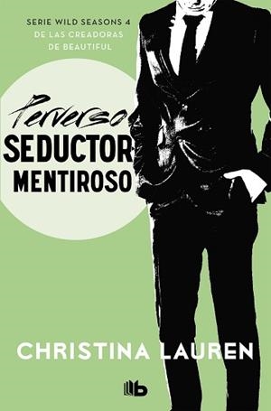 PERVERSO SEDUCTOR MENTIROSO (WILD SEASONS 4) | 9788490709566 | LAUREN, CHRISTINA | Llibreria Aqualata | Comprar llibres en català i castellà online | Comprar llibres Igualada