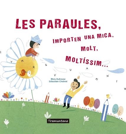 PARAULES, LES | 9788417303273 | DUFRESNE DUFRESNE, RHÉA | Llibreria Aqualata | Comprar llibres en català i castellà online | Comprar llibres Igualada