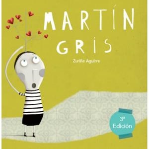 MARTÍN GRIS | 9788494441226 | AGUIRRE LAMAS, ZURIÑE | Llibreria Aqualata | Comprar libros en catalán y castellano online | Comprar libros Igualada