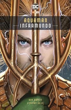 AQUAMAN. INFRAMUNDO | 9788417908430 | ABNETT, DAN / SEJIC, STJEPAN | Llibreria Aqualata | Comprar libros en catalán y castellano online | Comprar libros Igualada