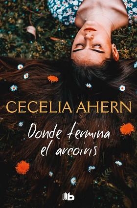 DONDE TERMINA EL ARCO IRIS | 9788413140162 | AHERN, CECELIA | Llibreria Aqualata | Comprar libros en catalán y castellano online | Comprar libros Igualada