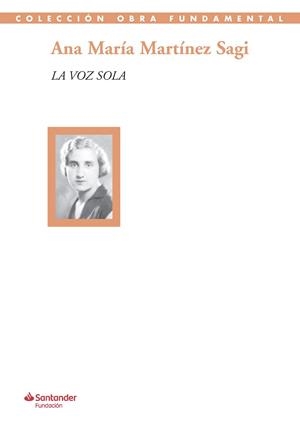 ANA MARÍA MARTÍNEZ SAGI, LA VOZ SOLA | 9788417264109 | MARTÍNEZ SAGI, ANA MARÍA / DE PRADA, JUAN MANUEL(EDITOR) | Llibreria Aqualata | Comprar libros en catalán y castellano online | Comprar libros Igualada