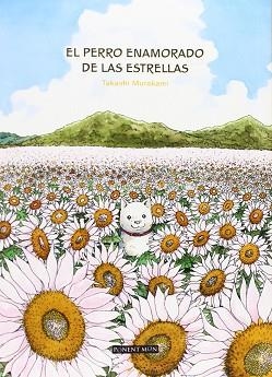 PERRO ENAMORADO DE LAS ESTRELLAS, EL | 9781908007438 | MURAKAMI, TAKASHI | Llibreria Aqualata | Comprar libros en catalán y castellano online | Comprar libros Igualada