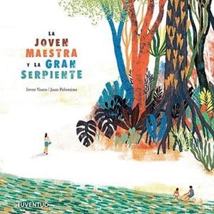 JOVEN MAESTRA Y LA GRAN SERPIENTE, LA | 9788426145987 | VASCO MOSCOVITZ, IRENE | Llibreria Aqualata | Comprar llibres en català i castellà online | Comprar llibres Igualada