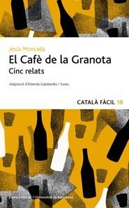 CAFÈ DE LA GRANOTA, EL. CINC RELATS (LECTURA  FÀCIL) | 9788497664493 | MONCADA ESTRUGA, JESÚS/GALOBARDÉS %TONEU, ELISENDA | Llibreria Aqualata | Comprar libros en catalán y castellano online | Comprar libros Igualada
