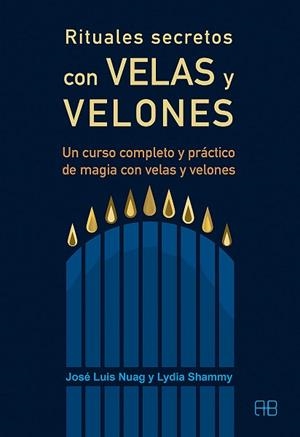 RITUALES SECRETOS CON VELAS Y VELONES | 9788415292920 | NUAG MORENO, JOSÉ LUIS/SHAMMY ERXO, LYDIA | Llibreria Aqualata | Comprar libros en catalán y castellano online | Comprar libros Igualada