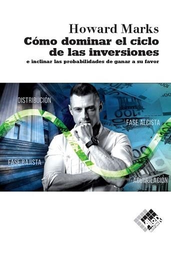 CÓMO DOMINAR EL CICLO DE LAS INVERSIONES | 9788494920318 | MARKS, HOWARD | Llibreria Aqualata | Comprar libros en catalán y castellano online | Comprar libros Igualada