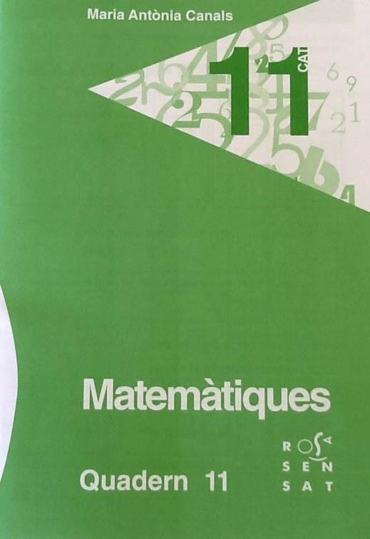 MATEMÀTIQUES. QUADERN 11 | 9788492748716 | CANALS, MARIA ANTÒNIA | Llibreria Aqualata | Comprar libros en catalán y castellano online | Comprar libros Igualada