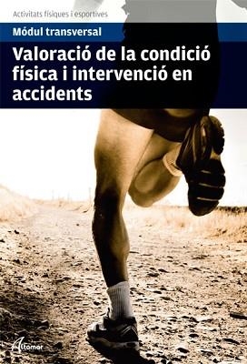 VALORACIO DE LA CONDICIO FISICA I INTERVENCIO EN ACCIDENTS | 9788417872113 | AA.VV | Llibreria Aqualata | Comprar llibres en català i castellà online | Comprar llibres Igualada