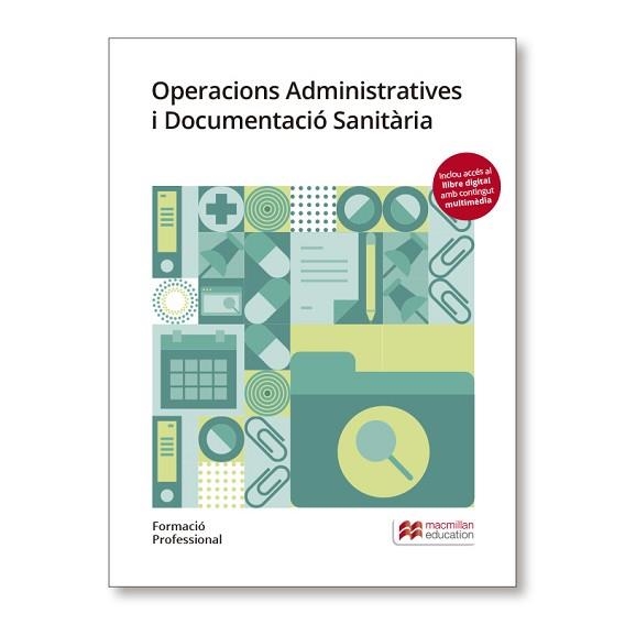 OPERACIONS ADMINISTRATIVES I DOCUMENTACIO SANITARIA | 9788417218768 | VARIOS AUTORES | Llibreria Aqualata | Comprar libros en catalán y castellano online | Comprar libros Igualada