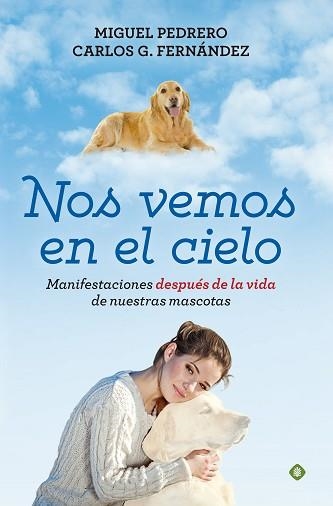 NOS VEMOS EN EL CIELO | 9788490604717 | PEDRERO GÓMEZ, MIGUEL / FERNÁNDEZ CORTIÑAS, CARLOS GABRIEL | Llibreria Aqualata | Comprar libros en catalán y castellano online | Comprar libros Igualada