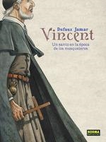 VINCENT. UN SANTO EN LA ÉPOCA DE LOS MOSQUETEROS | 9788467938142 | DUFAUX / JAMAR | Llibreria Aqualata | Comprar libros en catalán y castellano online | Comprar libros Igualada