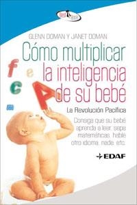 CÓMO MULTIPLICAR LA INTELIGENCIA DE SU BEBÉ | 9788441421295 | GLENN DOMAN/DOMAN, JANET | Llibreria Aqualata | Comprar libros en catalán y castellano online | Comprar libros Igualada