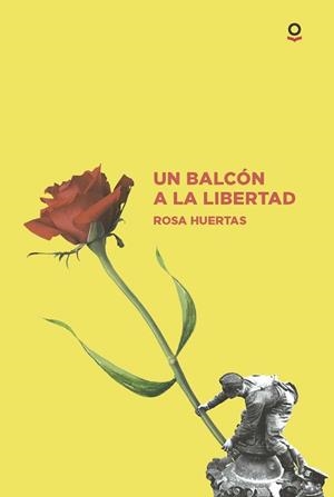 UN BALCÓN A LA LIBERTAD | 9788491223801 | HUERTAS, ROSA | Llibreria Aqualata | Comprar libros en catalán y castellano online | Comprar libros Igualada