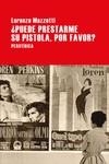 PUEDE PRESTARME SU PISTOLA, POR FAVOR? | 9788416291885 | MAZZETTI, LORENZA | Llibreria Aqualata | Comprar libros en catalán y castellano online | Comprar libros Igualada