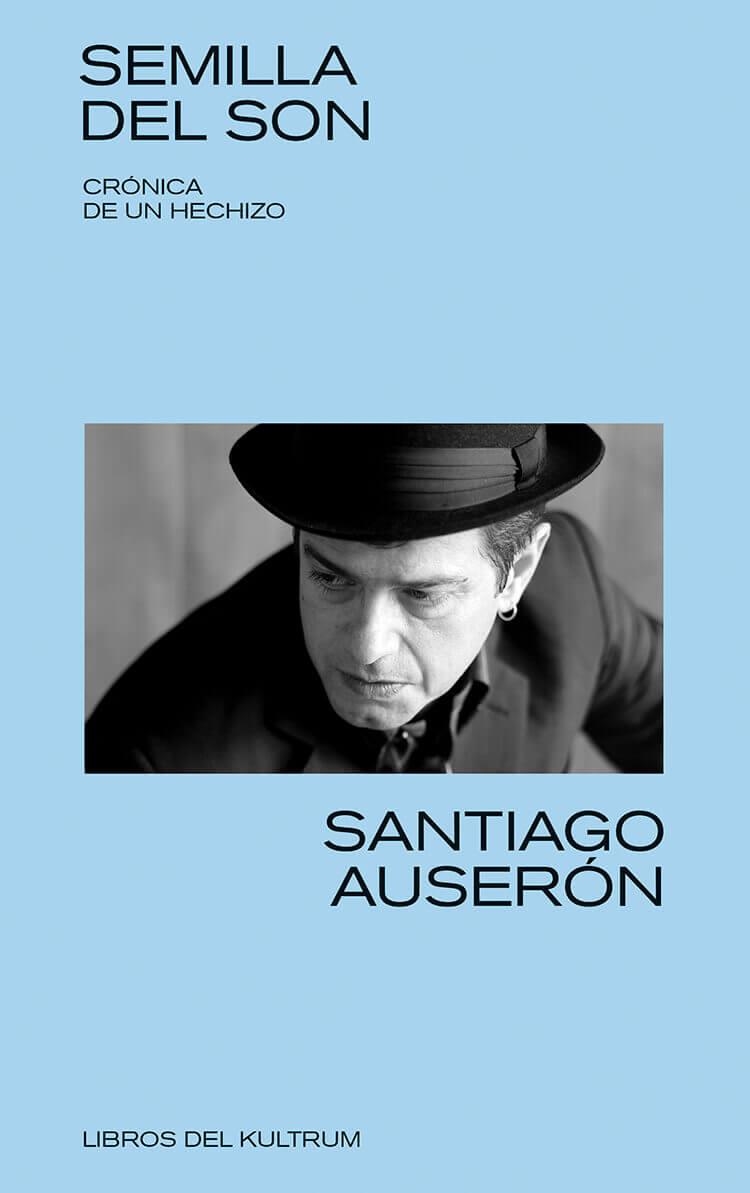 SEMILLA DEL SON | 9788494938375 | AUSERÓN, SANTIAGO | Llibreria Aqualata | Comprar libros en catalán y castellano online | Comprar libros Igualada