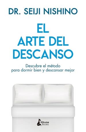 ARTE DEL DESCANSO, EL | 9788416788316 | NISHINO, DR. SEIJI | Llibreria Aqualata | Comprar llibres en català i castellà online | Comprar llibres Igualada