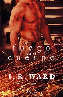FUEGO EN EL CUERPO | 9788417683177 | WARD, J. R. | Llibreria Aqualata | Comprar libros en catalán y castellano online | Comprar libros Igualada